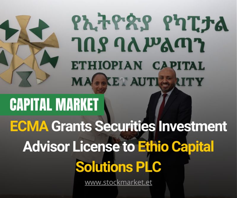 ECMA Grants Securities Investment Advisor License to Ethio Capital Solutions PLC